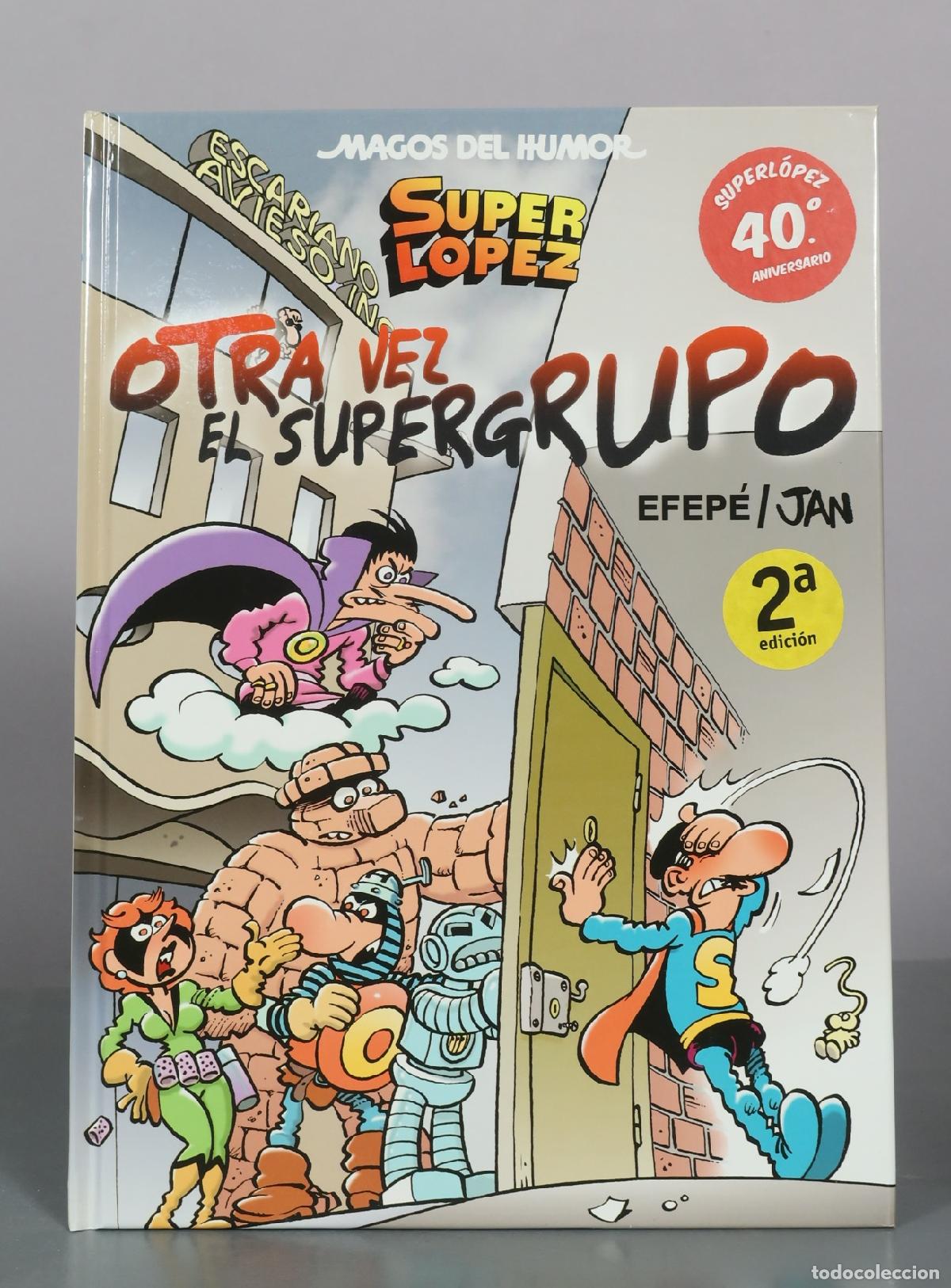 C&oacute;mics: Superl&oacute;pez - Otra vez el Supergrupo - Efep&eacute;, Jan - Ediciones B