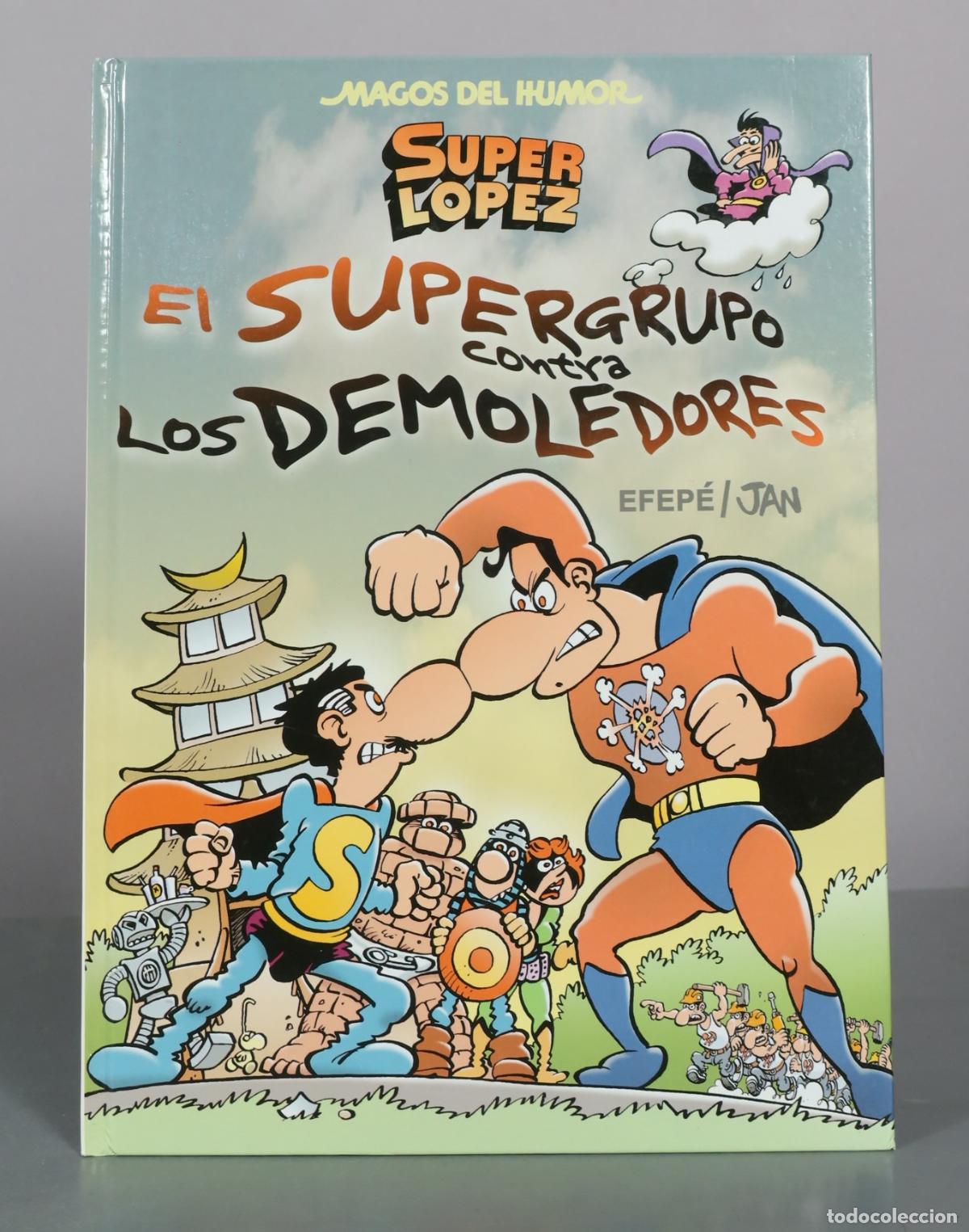 C&oacute;mics: Superl&oacute;pez - El Supergrupo contra los Demoledores - Efep&eacute;, Jan - Ediciones B