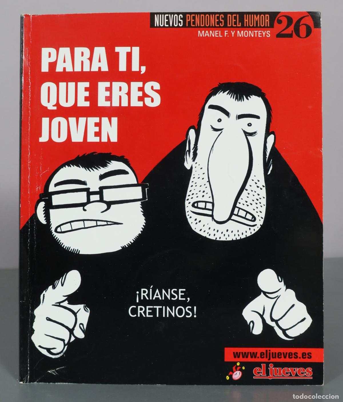 C&oacute;mics: Para ti, que eres joven - Manel F., Monteys - El Jueves - Foto 1