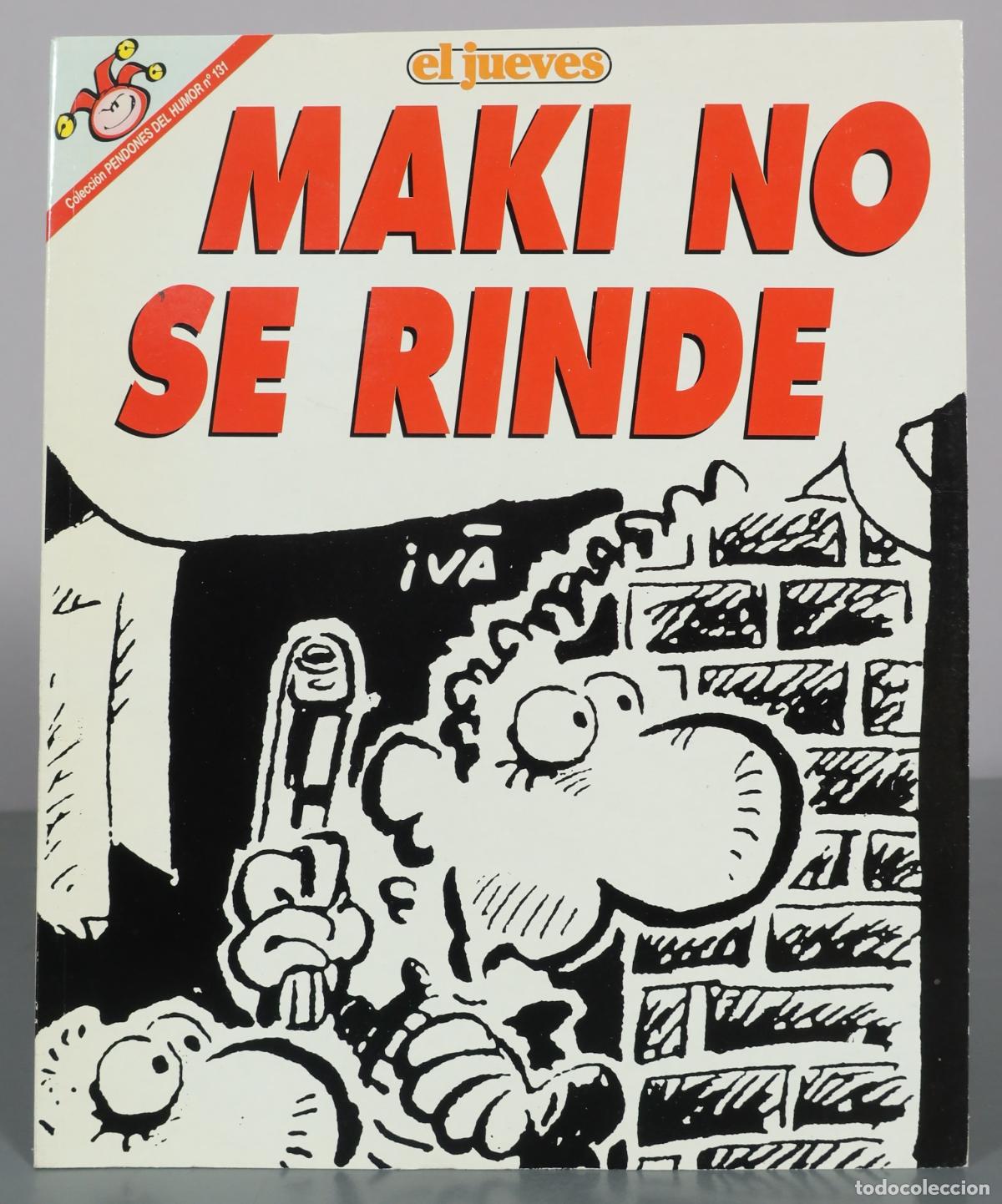 C&oacute;mics: Maki no se rinde - El Jueves - Foto 1