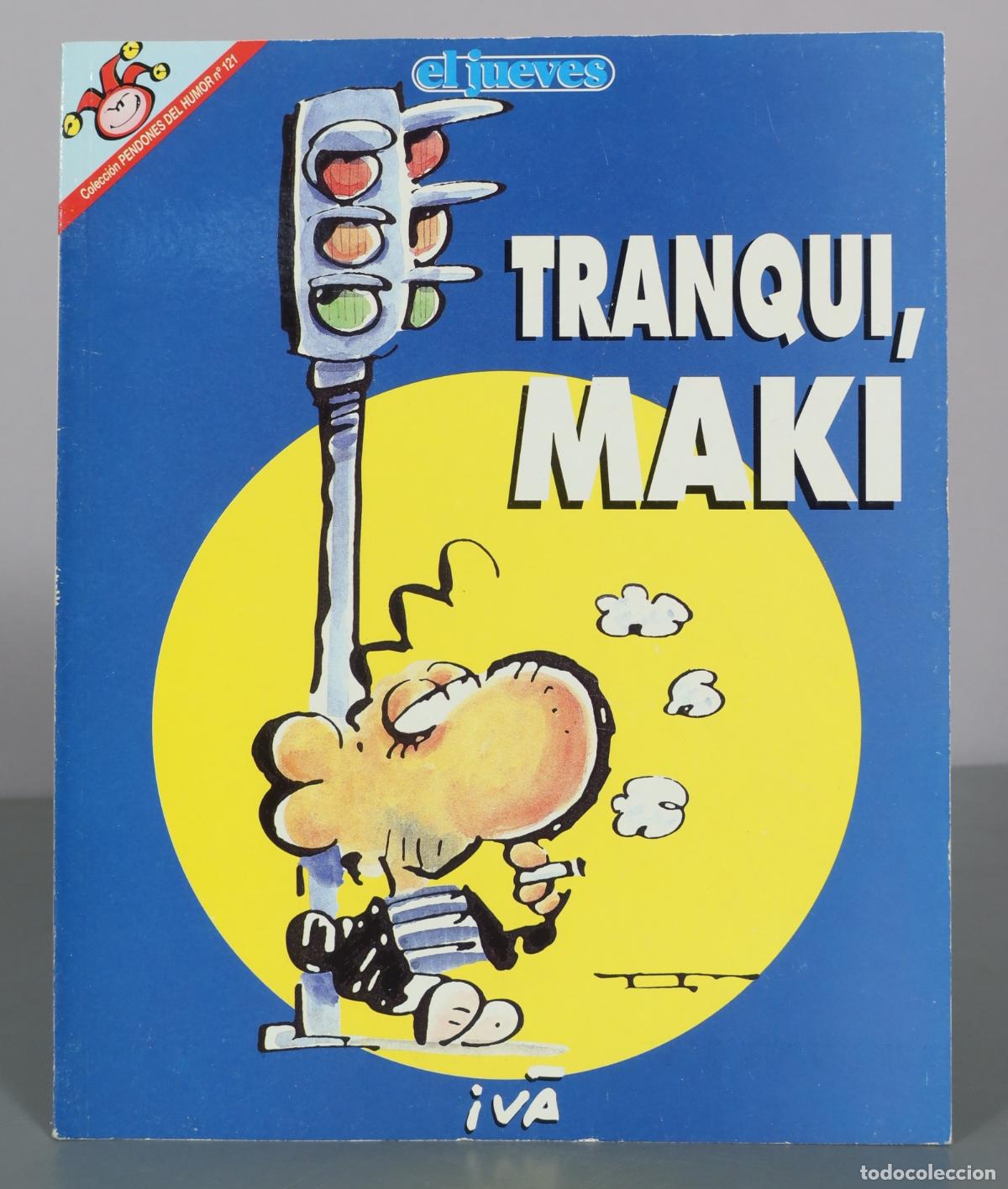 C&oacute;mics: Tranqui, Maki - Iv&aacute; - El Jueves - Foto 1