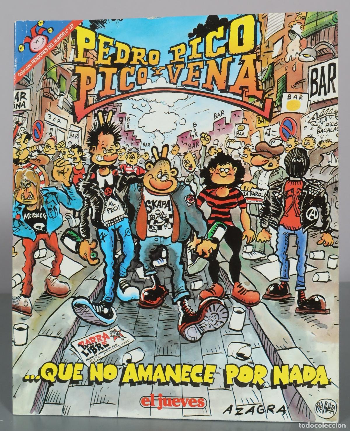 C&oacute;mics: Pedro Pico y Vena - Que no amanece por nada - Azagra - El Jueves