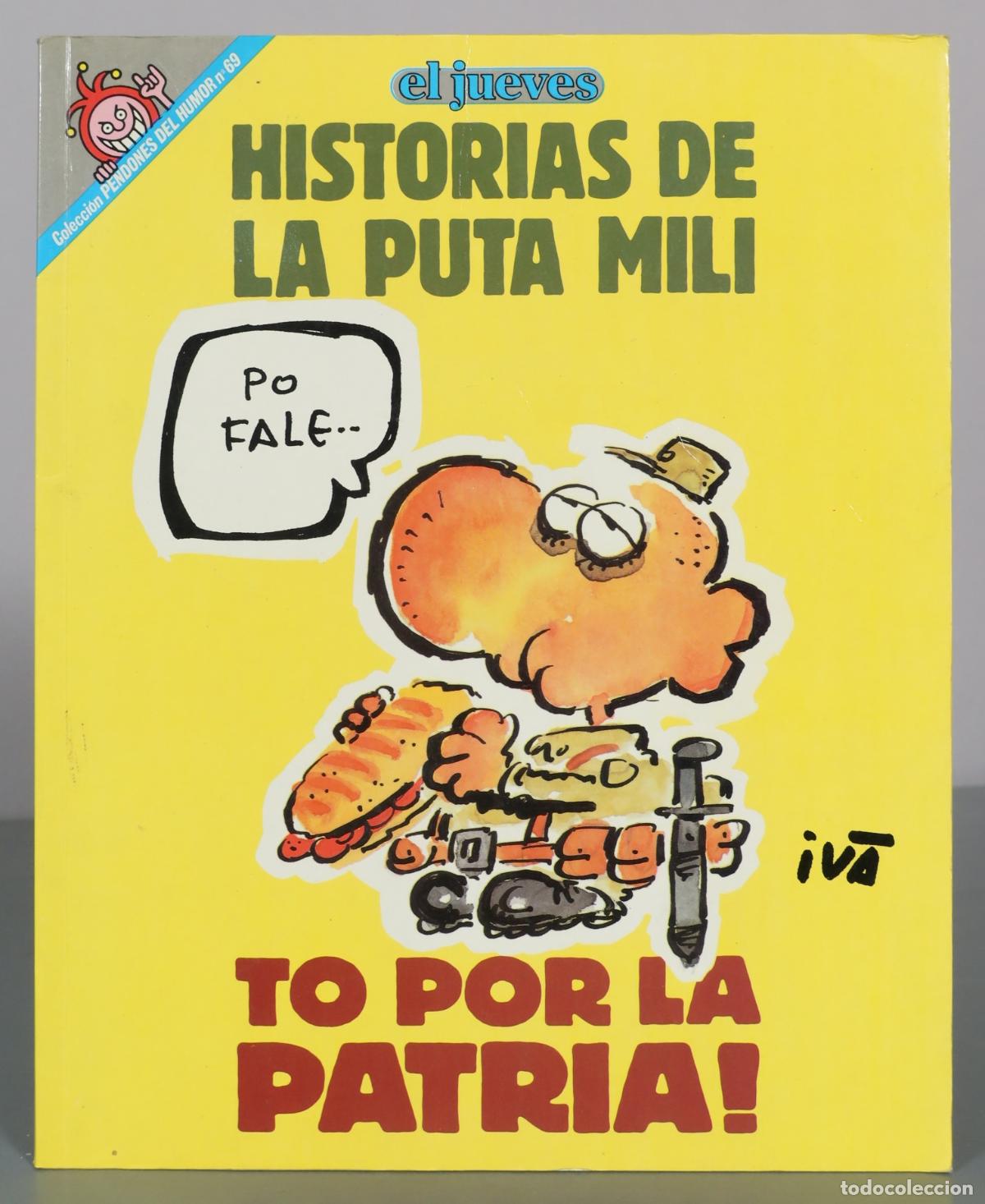 C&oacute;mics: Historias de la Puta Mili - To por la patria! - Iv&aacute; - Ediciones El Jueves