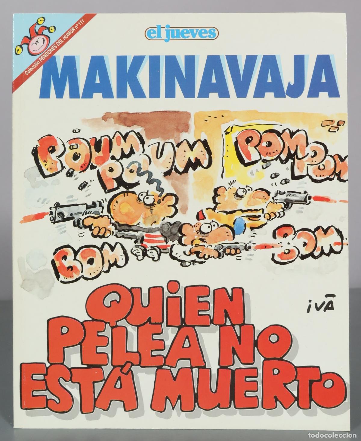 C&oacute;mics: Makinavaja - Quien pelea no est&aacute; muerto - El Jueves