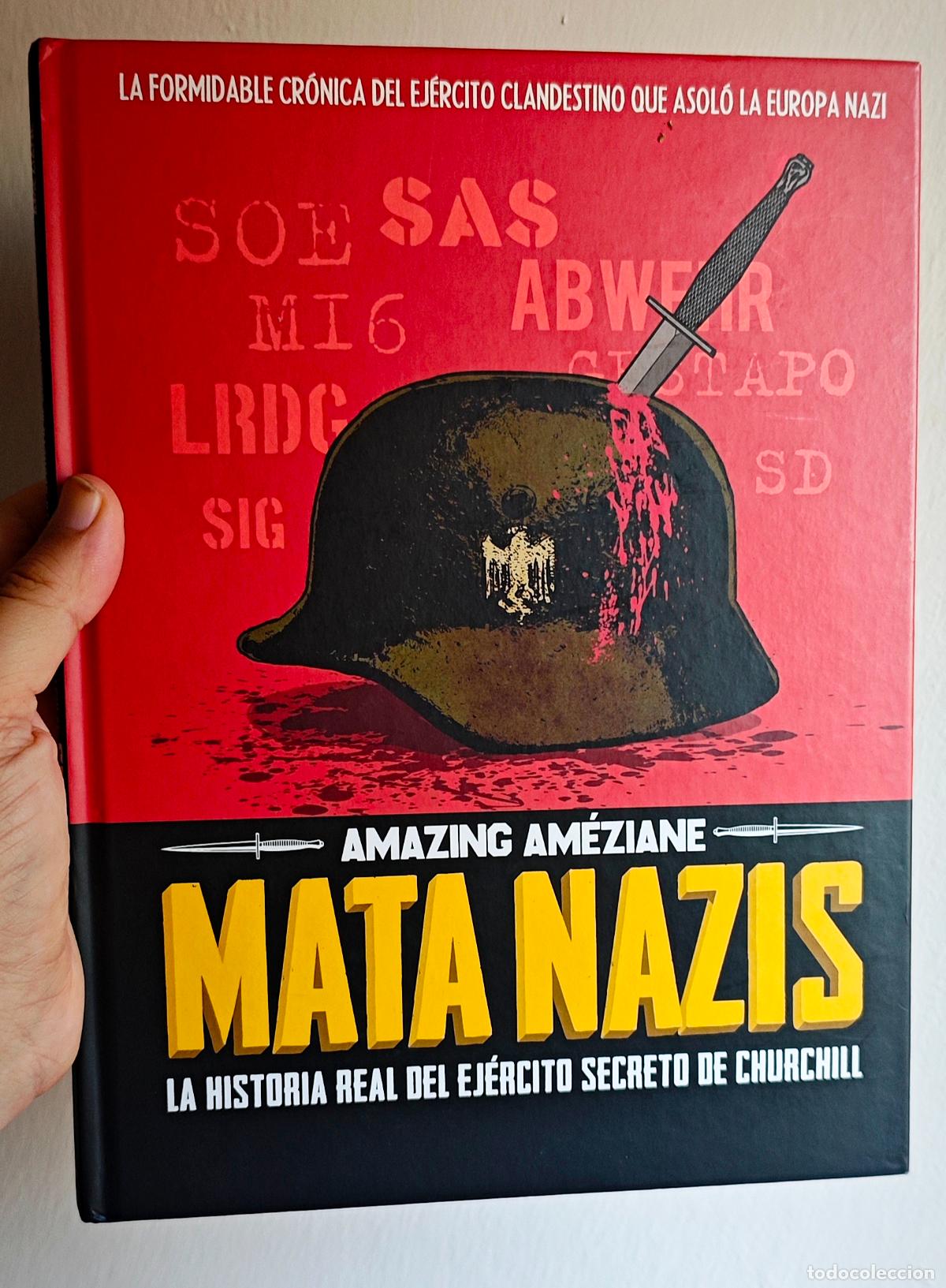 C&oacute;mics: MATA NAZIS - COMIC La historia real del ej&eacute;rcito secreto de Churchill - Amazing Ameziane Flow Press