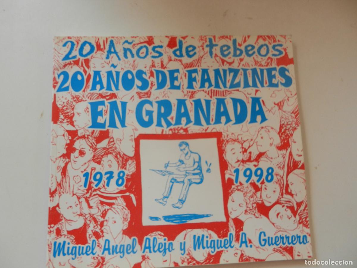 C&oacute;mics: 20 A&Ntilde;OS DE TEBEOS , 20 A&Ntilde;OS DE FANZINES EN GRANADA 1978-1998- ALEJO - GUERRERO - DIPUTACION GRANADA
