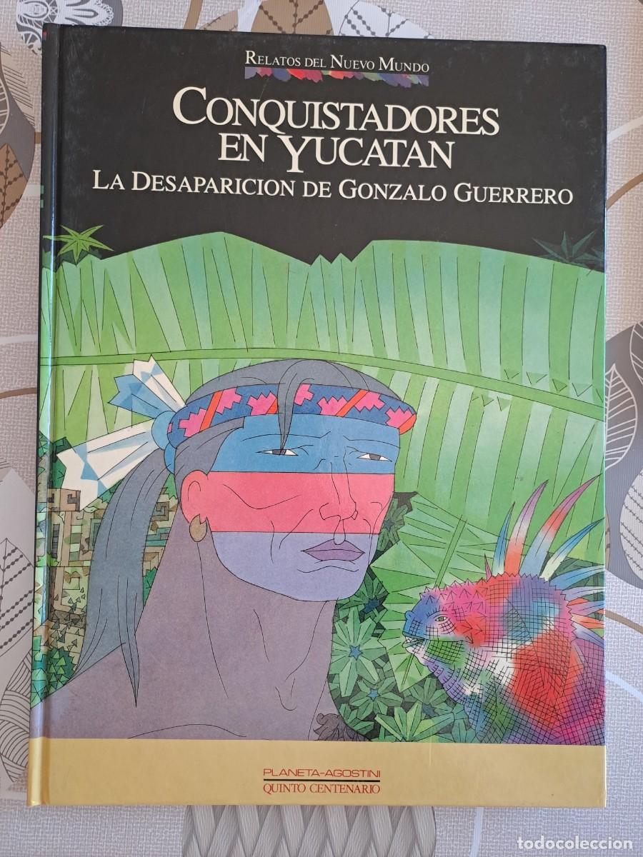 C&oacute;mics: Relatos del nuevo mundo, conquistadores en Yucat&aacute;n, Planeta en buen estado