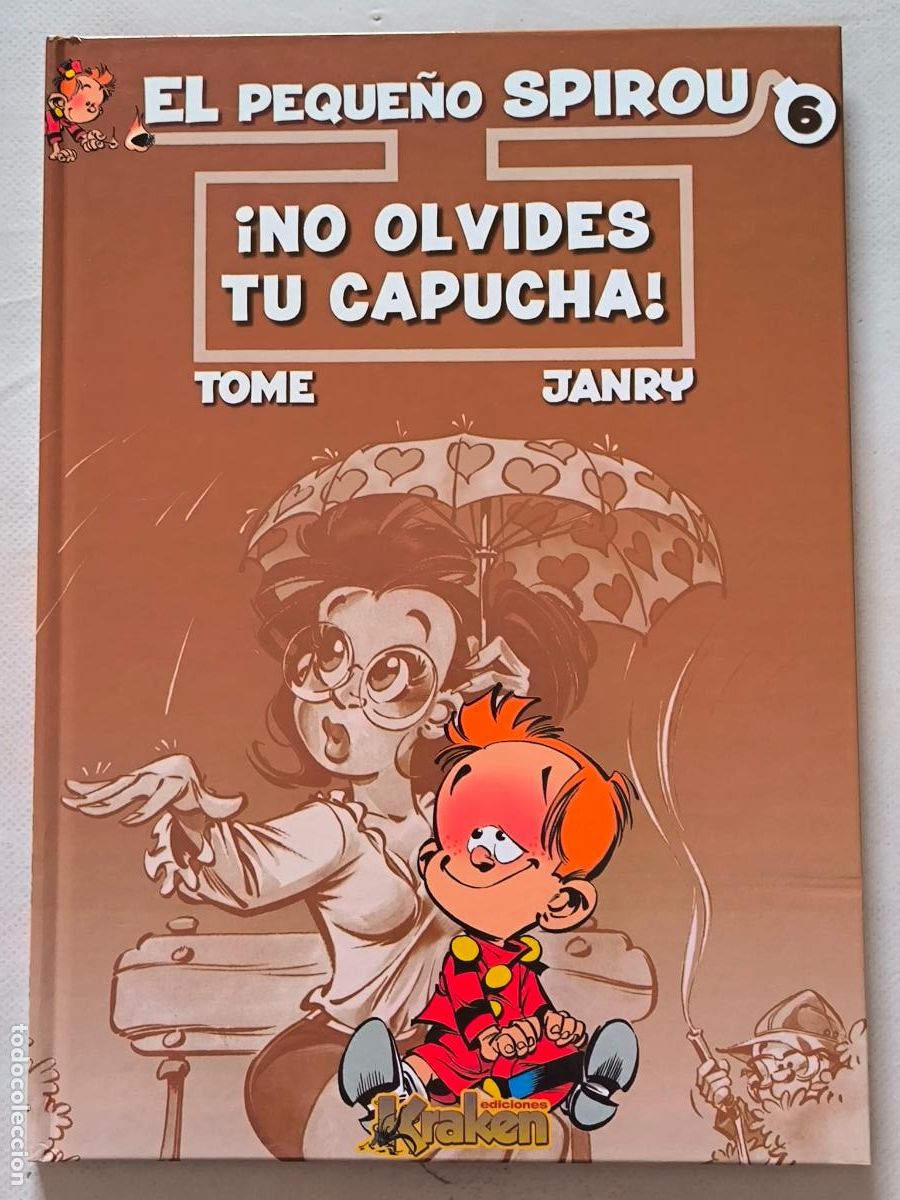 C&oacute;mics: EL PEQUE&Ntilde;O SPIROU N&ordm; 6 - &iexcl;NO OLVIDES TU CAPUCHA! - TOME & JANRY - KRAKEN - TAPA DURA - NUEVO (L2)