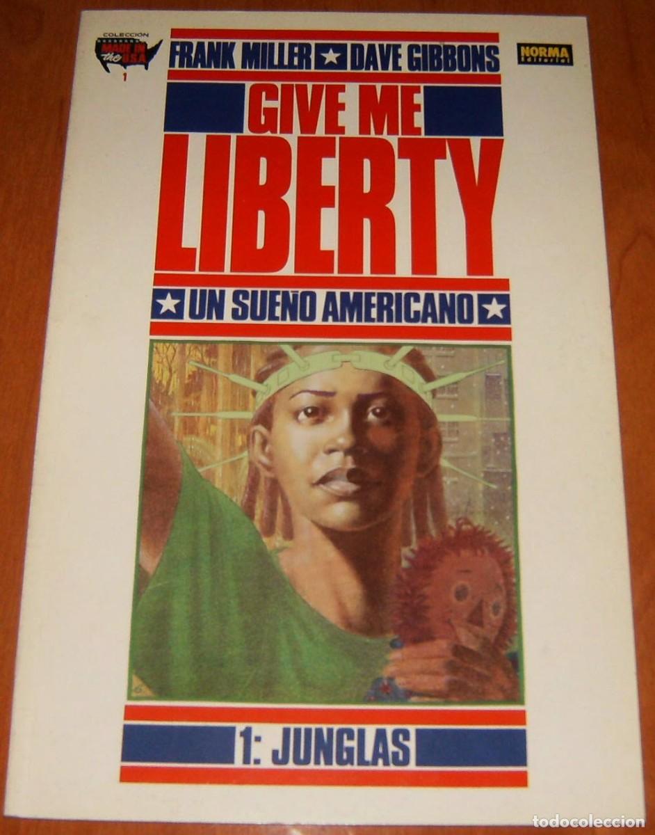 C&oacute;mics: GIVE ME LIBERTY . N&Uacute;MERO 1 . MARTHA WASINGTON . JUNGLAS . NORMA . FRANK MILLER y DAVE GIBBONS