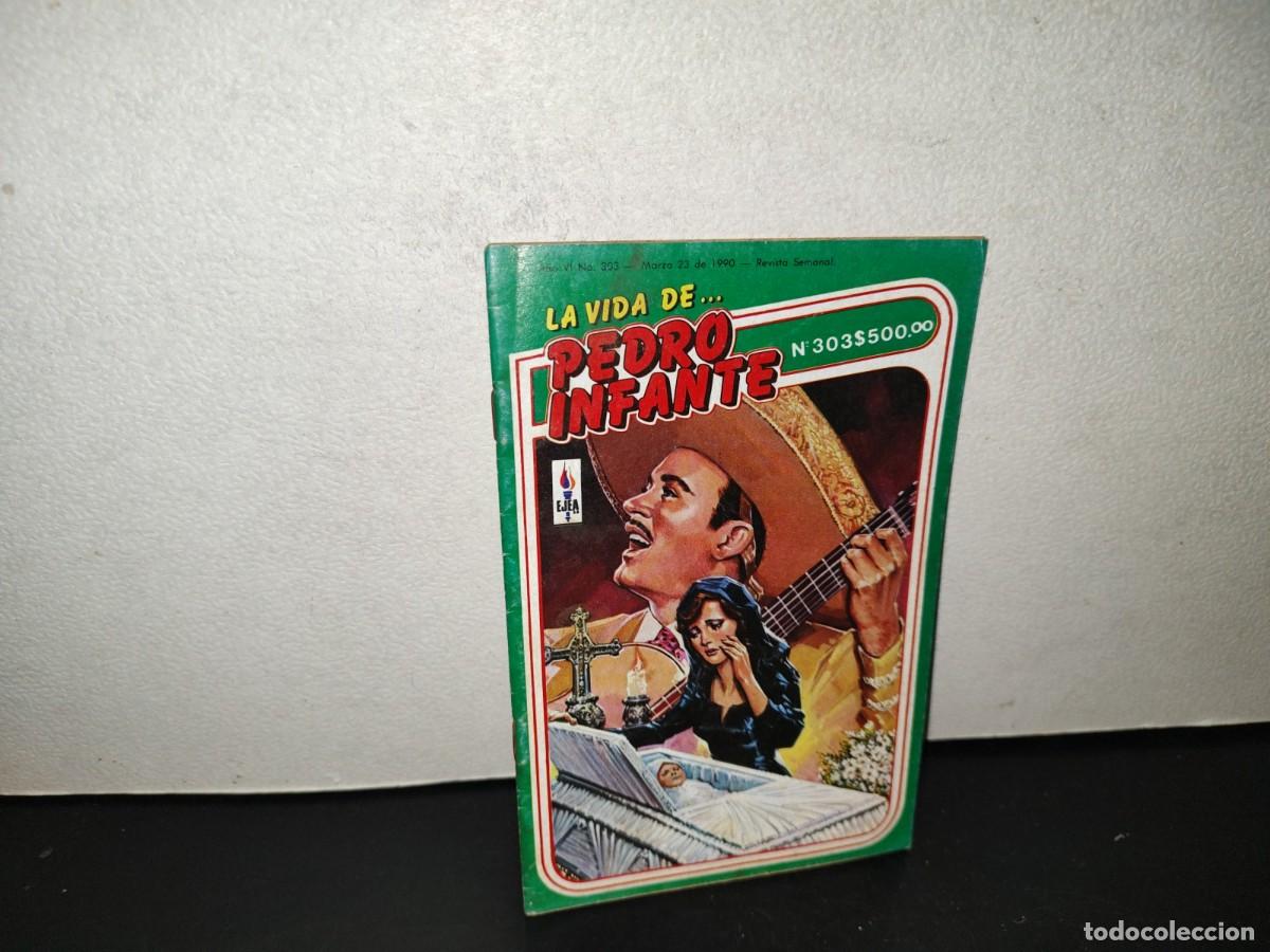 C&oacute;mics: 220- La Vida De Pedro Infante... - A&ntilde;o VI, No. 303. Marzo 23 De 1990