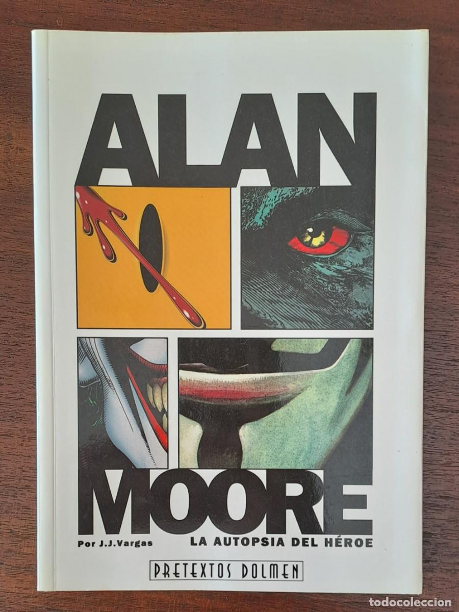 C&oacute;mics: Alan Moore La autopsia del h&eacute;roe