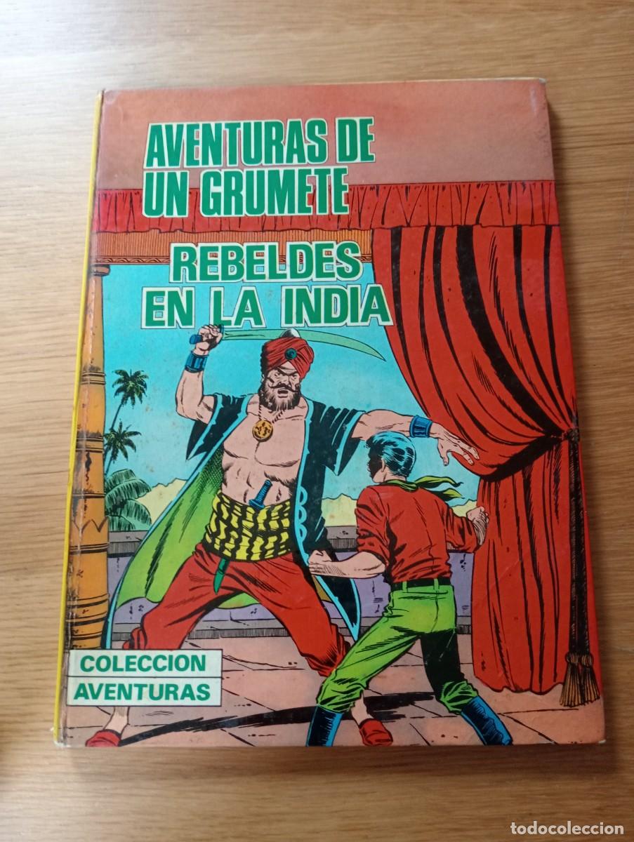 Comics : AVENTURAS DE UN GRUMETE N.&ordm; 5 (DE 6). REBELDES EN LA INDIA. CARTON&Eacute;. PRODUCCIONES EDITORIALES. 1973.