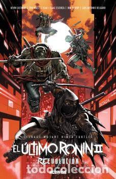 C&oacute;mics: TEENAGE MUTANT NINJA TURTLES : EL ULTIMO RONIN II . REEVOLUCION MOZTROS