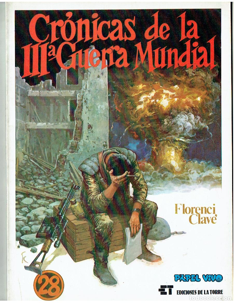 C&oacute;mics: PAPEL VIVO. N&ordm; 28. CR&Oacute;NICAS DE LA III&ordf; GUERRA MUNDIAL. ED DE LA TORRE. 1&ordf; EDC, 1982. (B/61. RUM)