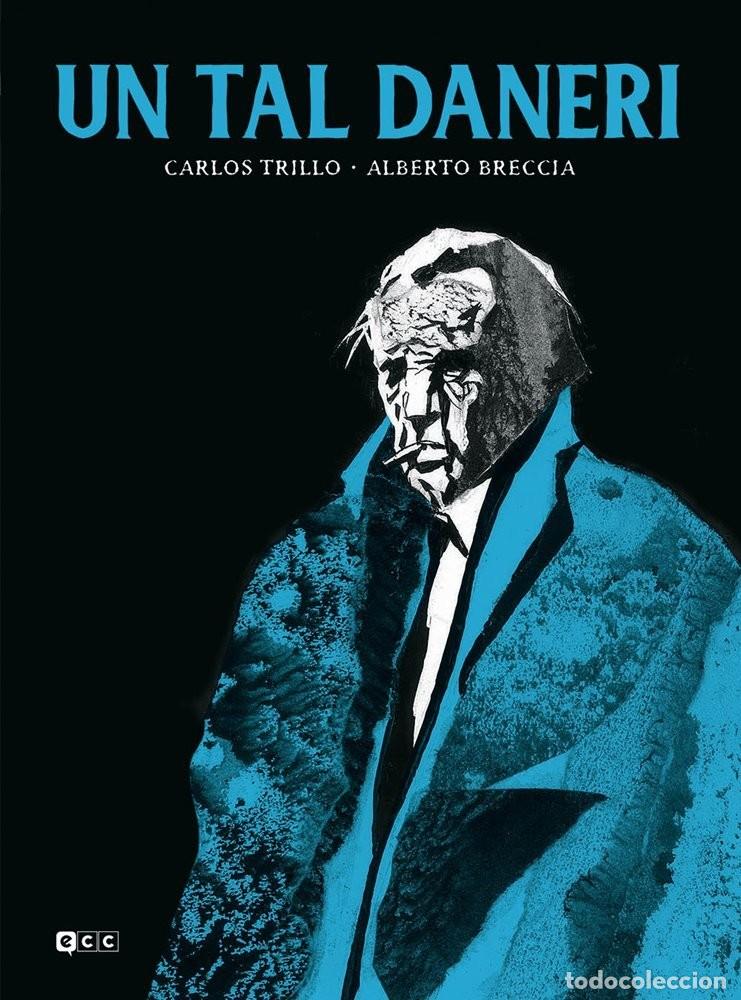 C&oacute;mics: Un tal Daneri - Carlos Trillo, Alberto Breccia - ECC