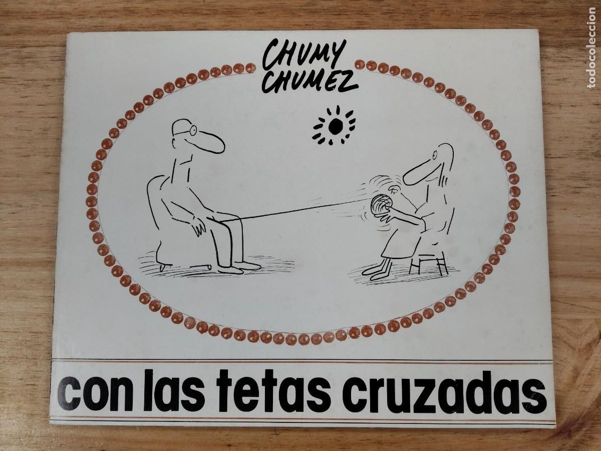 C&oacute;mics: Con las tetas cruzadas - Chumy Ch&uacute;mez - Autoeditado, 1978