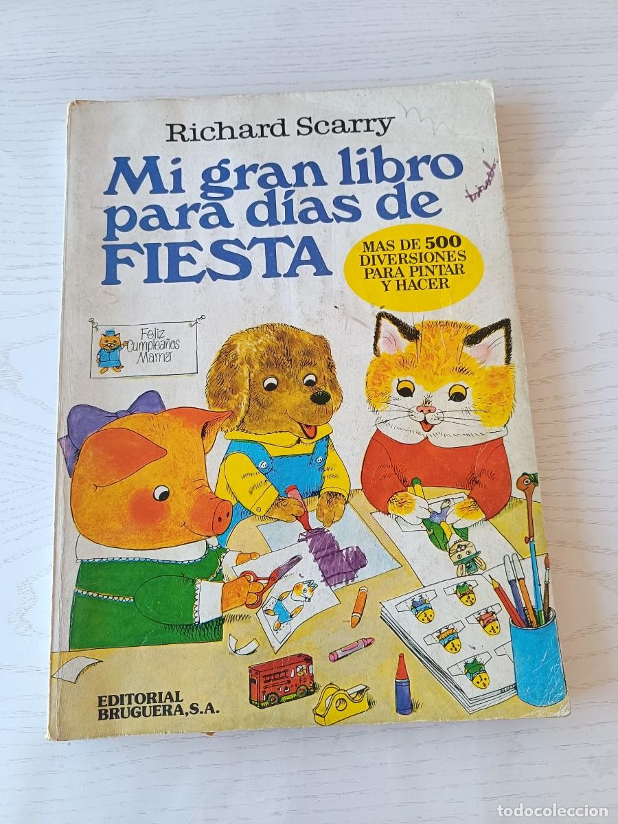 C&oacute;mics: RICHARD SCARRY / MI GRAN LIBRO PARA DIAS DE FIESTA / PINTAR - VER FOTOS RECORTABLES / BRUGUERA 1974