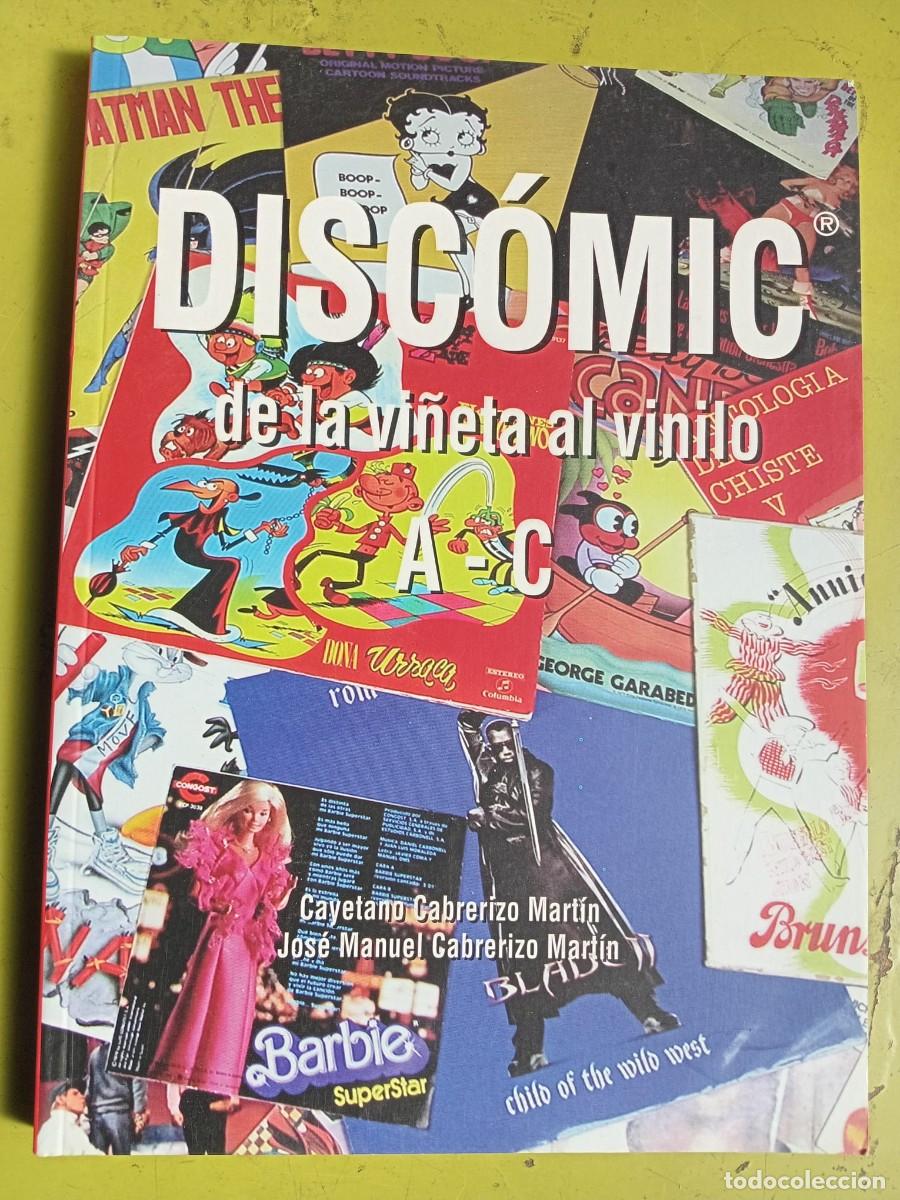 C&oacute;mics: Discomic.de la Vi&ntilde;eta al Vinilo A-C.Cayetano y Jose Manuel Cabreizo.Materials D&acute;Edicio