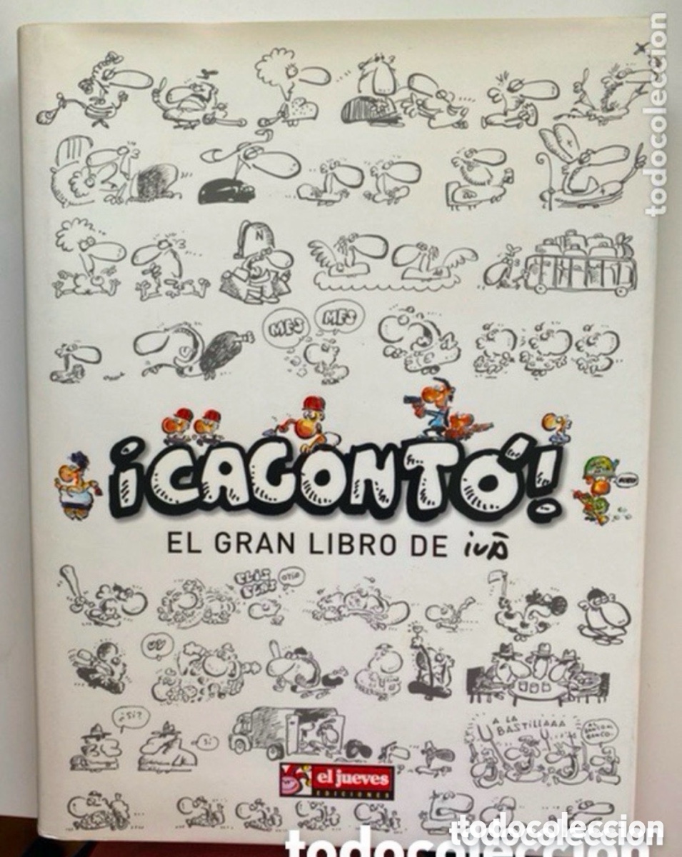 C&oacute;mics: &iexcl;Cagont&oacute;! El gran libro de Iv&aacute; - el jueves - Foto 1