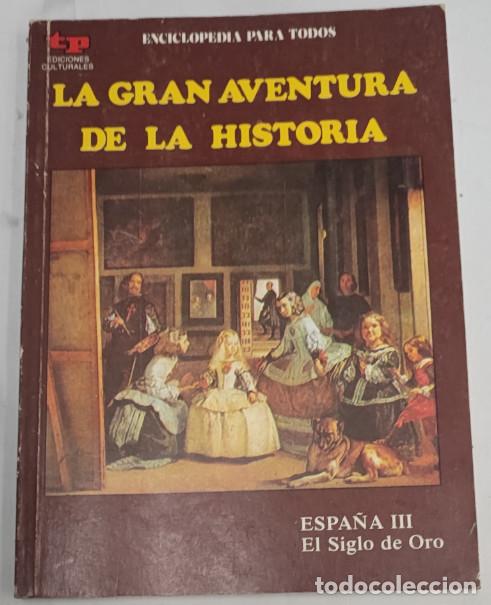 C&oacute;mics: LA GRAN AVENTURA DE LA HISTORIA, ESPA&Ntilde;A III EL SIGLO DE ORO, TP 1979
