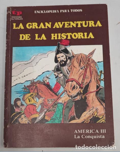 C&oacute;mics: LA GRAN AVENTURA DE LA HISTORIA, AMERICA III LA CONQUISTA, TP 1979