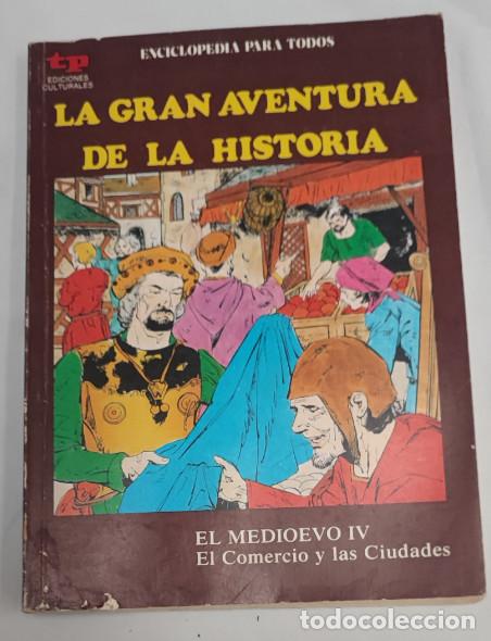 C&oacute;mics: LA GRAN AVENTURA DE LA HISTORIA, EL MEDIEVO IV, EL COMERCIO Y LAS CIUDADES, TP 1979