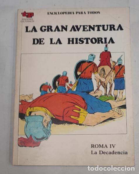 C&oacute;mics: LA GRAN AVENTURA DE LA HISTORIA, ROMA IV, LA DECADENCIA, TP 1979