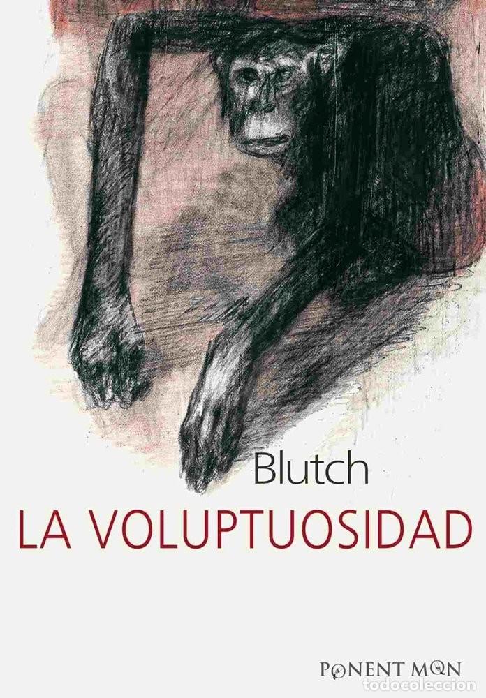 C&oacute;mics: LA VOLUPTUOSIDAD, de BLUTCH (Ponent Mon) TOMO &Uacute;NICO