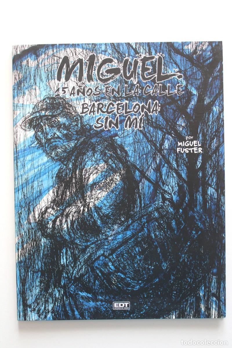 C&oacute;mics: Miguel Fuster - Miguel. 15 a&ntilde;os en la calle. Barcelona sin m&iacute; - EDT Editores de Tebeos 2012