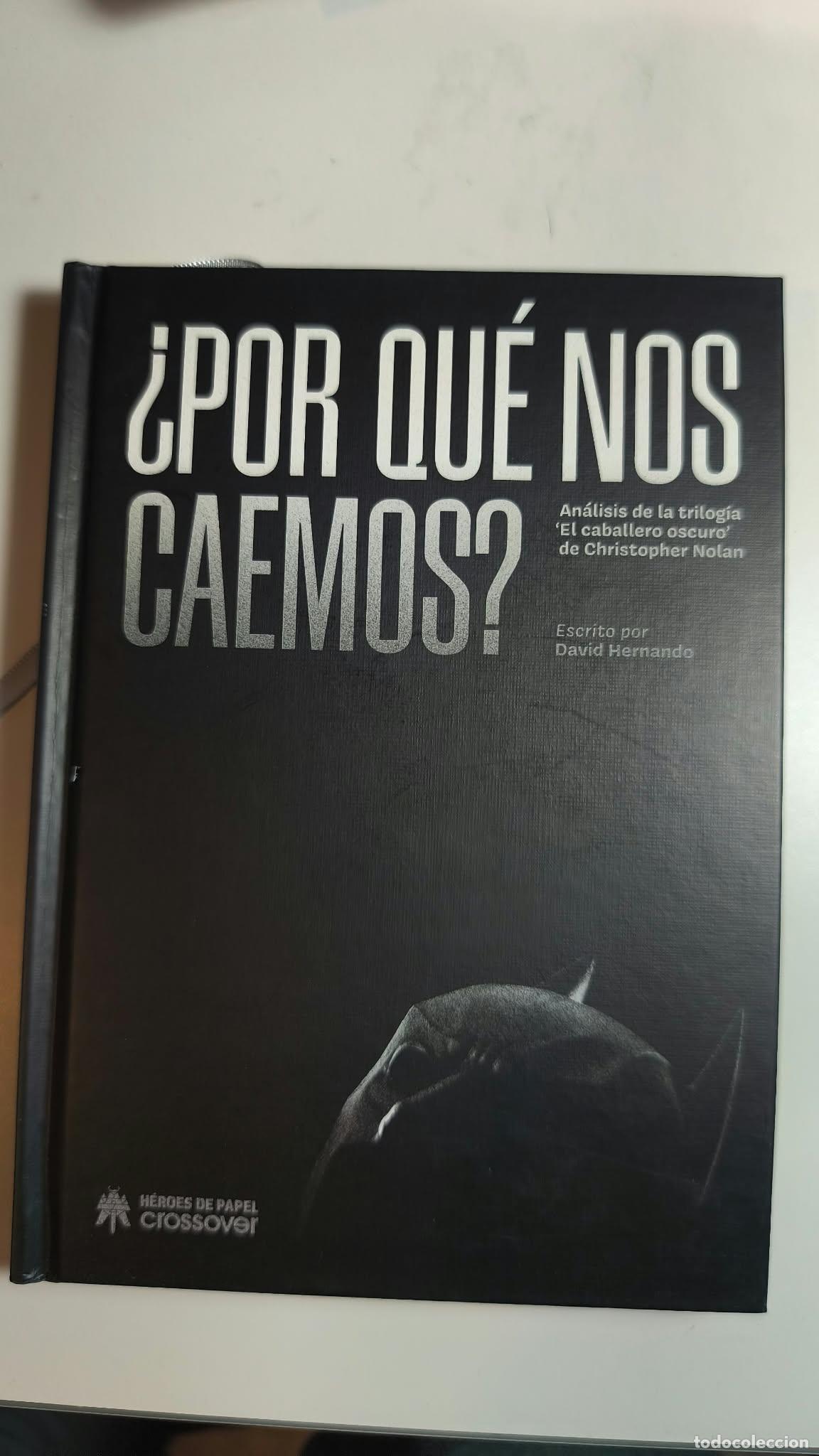 C&oacute;mics: &iquest;POR QU&Eacute; NOS CAEMOS? AN&Aacute;LISIS DE LA TRILOG&Iacute;A EL CABALLERO OSCURO DE CHRISTOPHER NOLAN.