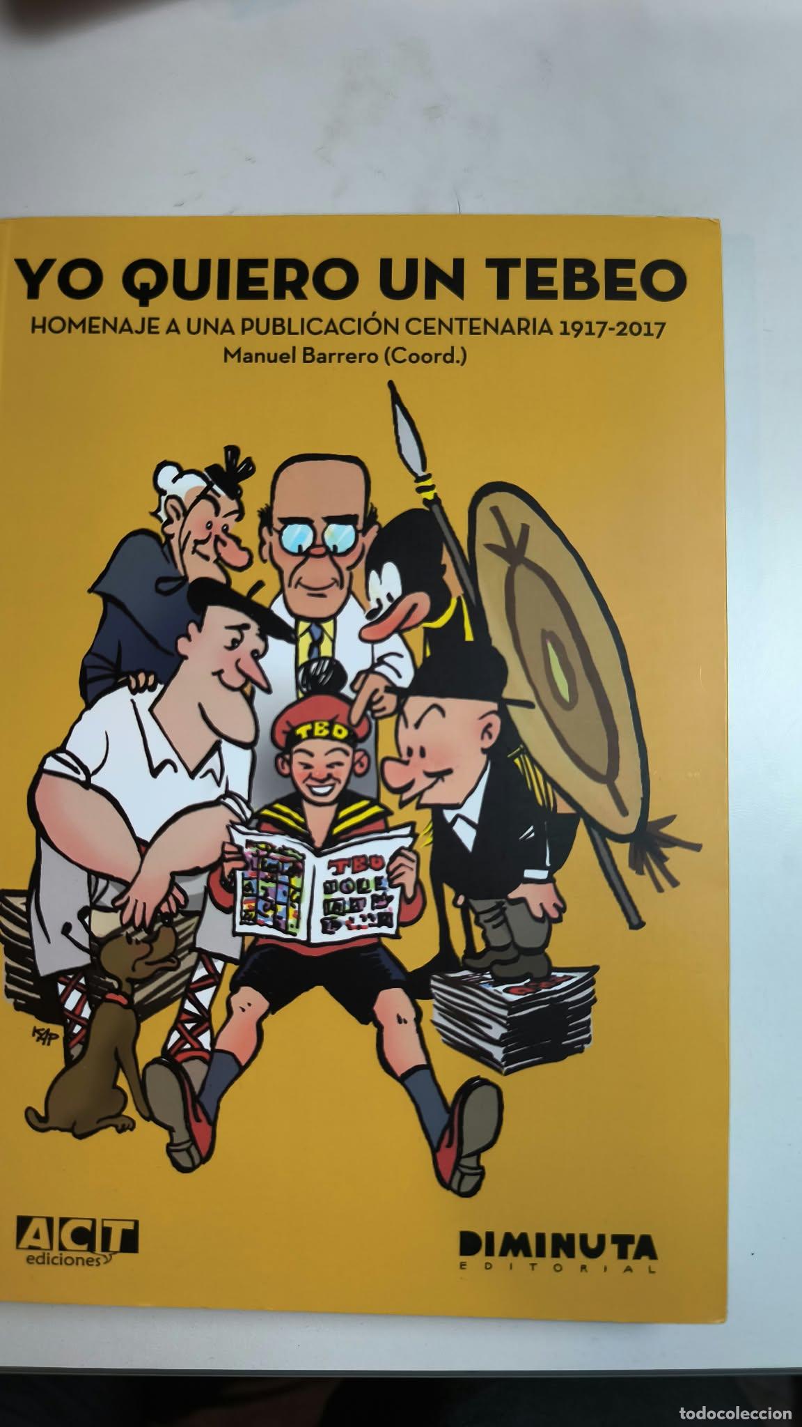 C&oacute;mics: YO QUIERO UN TEBEO. MANUEL BARRERO. ACT. - Foto 1