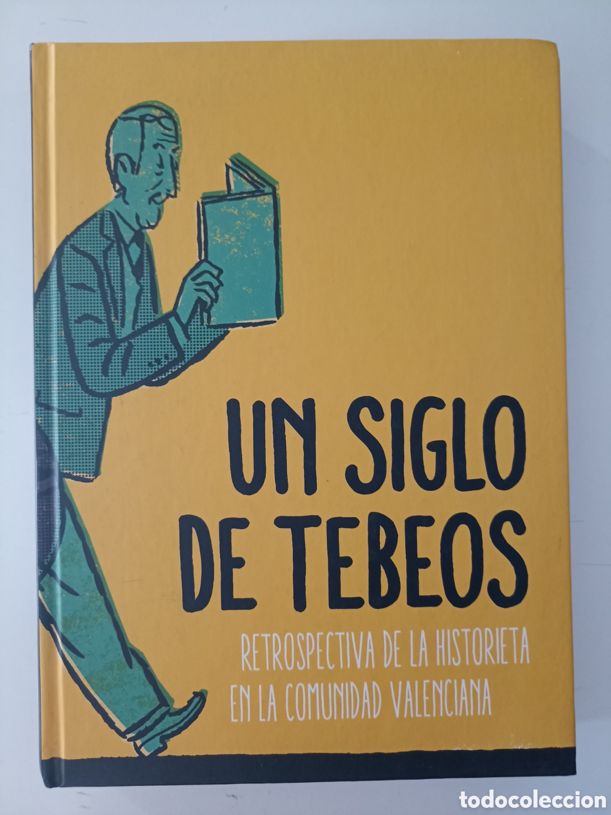Fumetti: AA.VV. - Un siglo de tebeos. Retrospectiva de la historieta en la Comunidad Valenciana (2015)