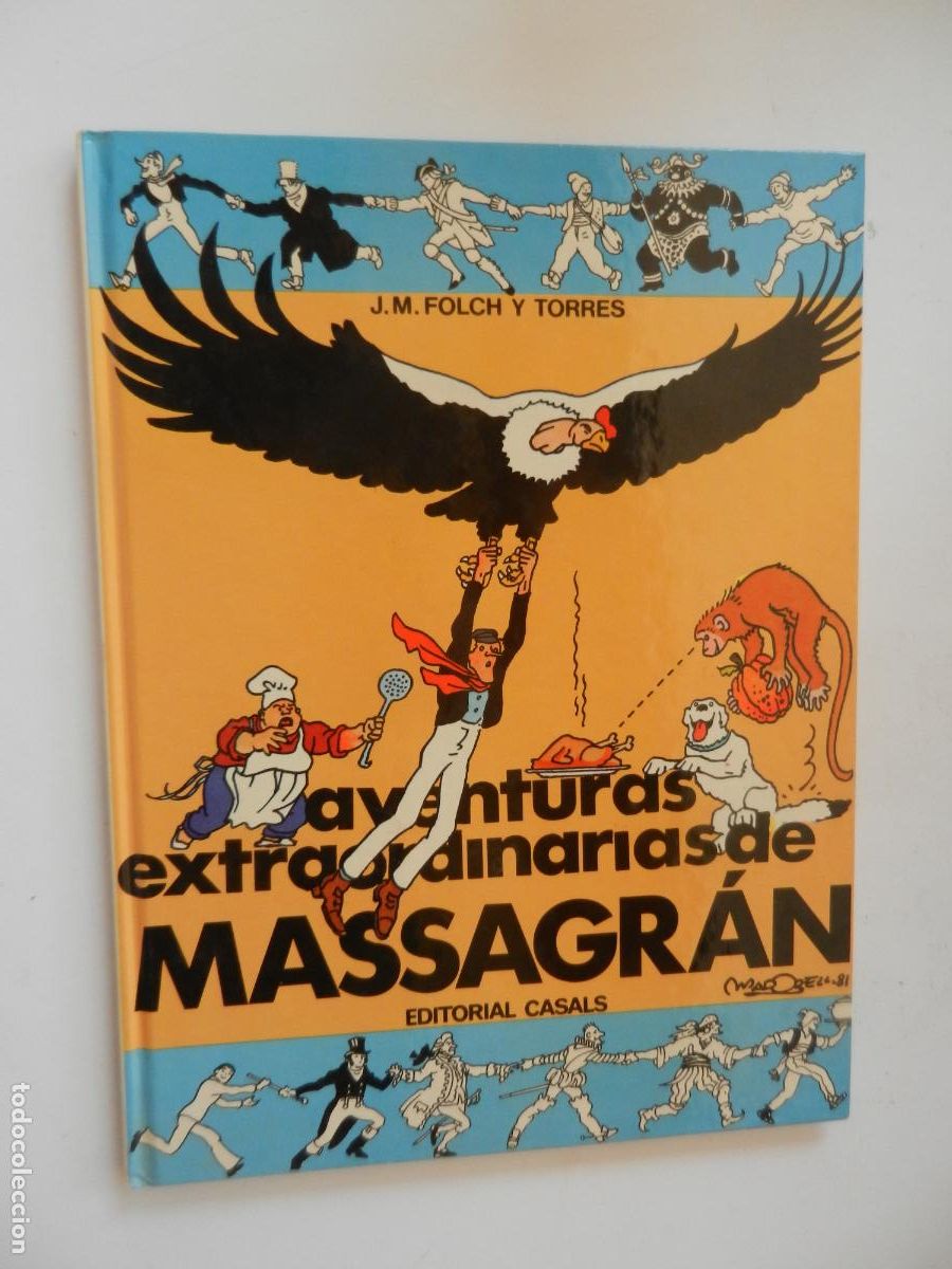 Comics : AVENTURAS EXTRAORDINARIAS DE MASAGR&Aacute;N EDITORIAL CASALS - J M FOLCH Y TORRES -1981