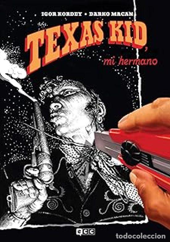 C&oacute;mics: Texas Kid, mi hermano (ECC Ediciones) - Igor Kordey - Foto 1