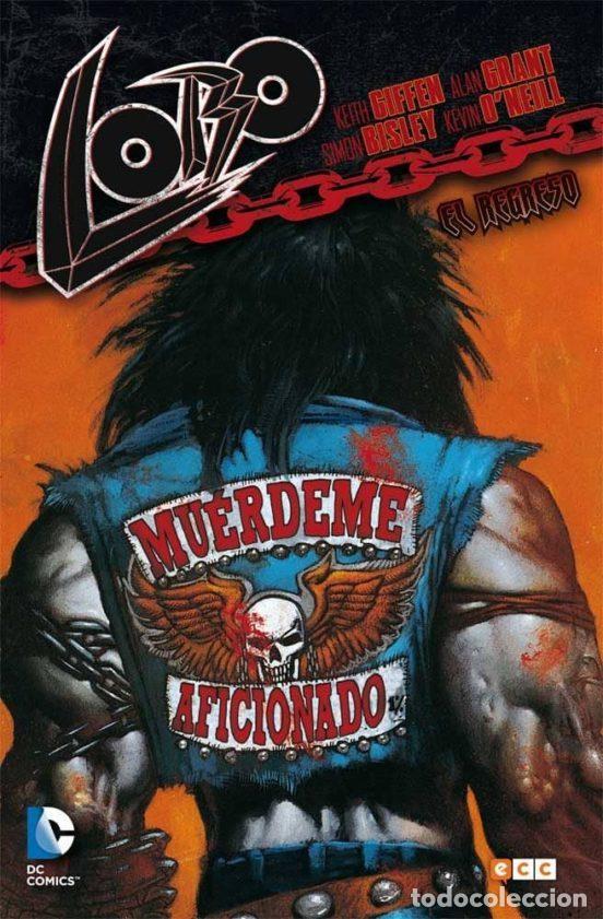 Comics: Lobo: El regreso (ECC Ediciones) - Alan Grant; Simon Bisley; Kevin O'Neill; Christian Allamy