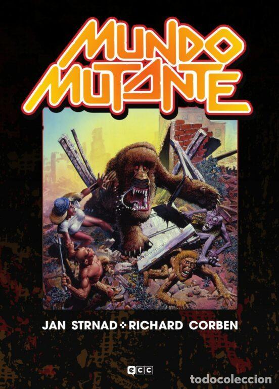 Comics: Mundo mutante (ECC Ediciones) - Richard Corben; Jan Strnad; Richard Corben