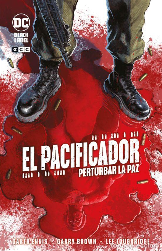 C&oacute;mics: El Pacificador: Perturbar la paz (ECC Ediciones) - Garth Ennis; Garry Brown