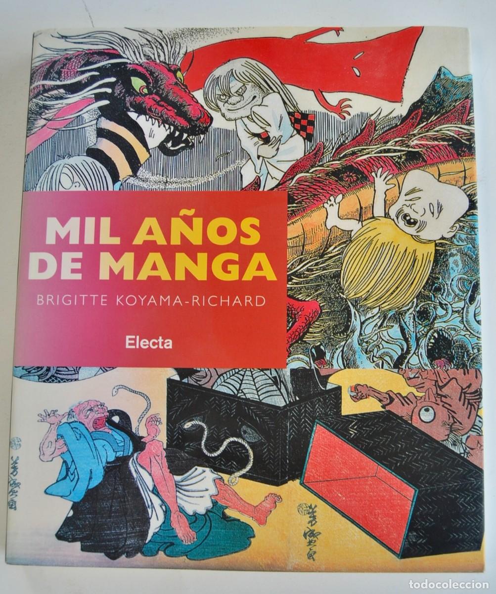 C&oacute;mics: Brigitte Koyama-Richard. &rdquo;Mil A&ntilde;os de Manga&rdquo;. Ed. Electa. 2008. Muy buen estado. (Manga Japones)