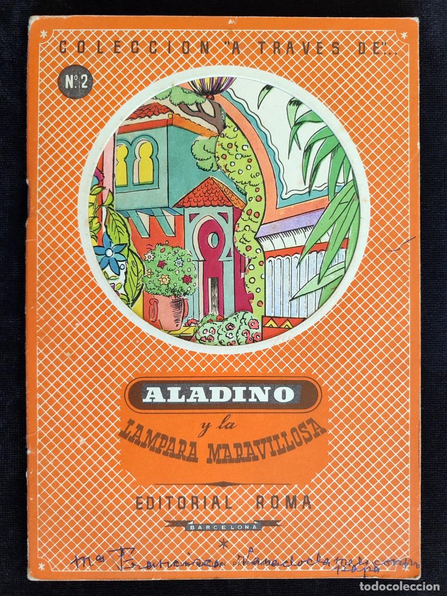 C&oacute;mics: COLECCI&Oacute;N &ldquo;A TRAVES DE&hellip;&rdquo; ALADINO Y LA L&Aacute;MPARA MARAVILLOSA, N&ordm; 2. ED. ROMA. TROQUELADO