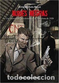 C&oacute;mics: Nubes Negras Una historia del pistolerismo en la Barcelona de 1920