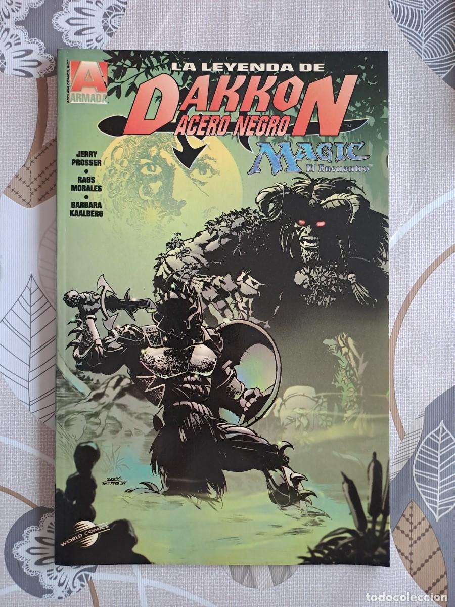 C&oacute;mics: Magic el encuentro, la leyenda de Dakkon, acero negro, World comics en buen estado