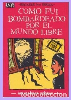 C&oacute;mics: LOTE 2comics: Regards from Serbia : COMO FUI BOMBARDEADO POR EL MUNDO LIBRE + Carne Argentina