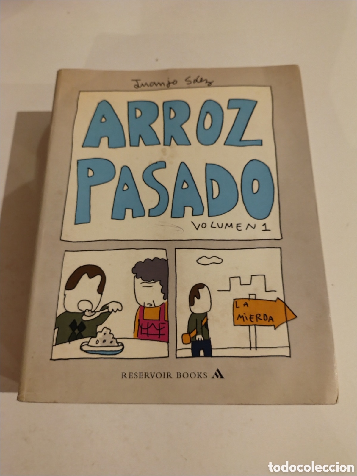 C&oacute;mics: ARROZ PASADO VOLUMEN 1 JUANJO S&Aacute;EZ ( 2010 RESERVOIR BOOKS ) 784 P&Aacute;GINAS