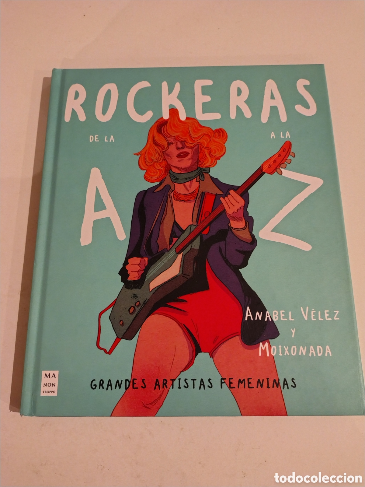 C&oacute;mics: ROCKERAS DE LA A A LA Z Anabel V&eacute;lez Moixonada ( 2023 MA NON TROPPO )