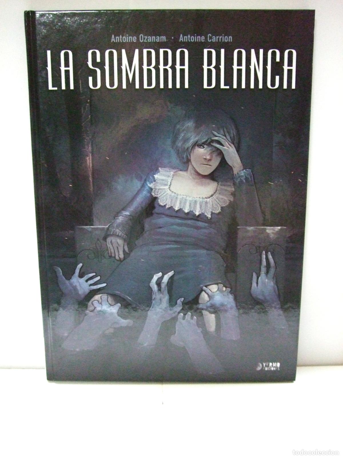 C&oacute;mics: LA SOMBRA BLANCA - ANTOINE OZANAM ANTOINE CARRION - YERMO EDICIONES 2014 C&Oacute;MIC TAPA DURA