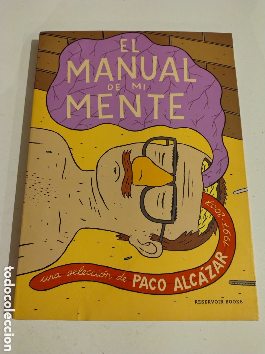 C&oacute;mics: EL MANUAL DE MI MENTE Paco Alc&aacute;zar 1997 - 2007 ( 2015 RESERVOIR BOOKS ) 168 P&Aacute;GINAS