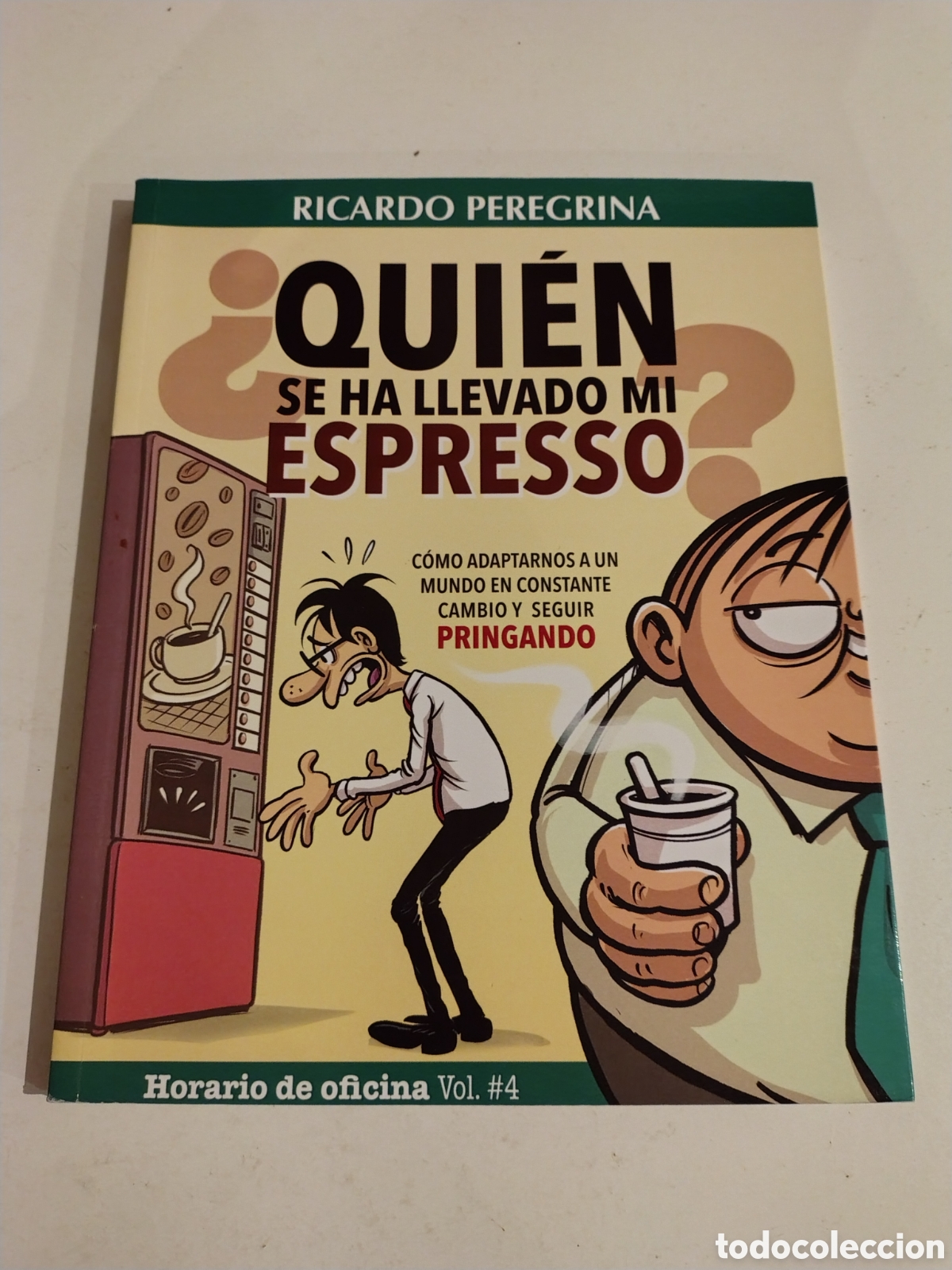 C&oacute;mics: QUI&Eacute;N SE HA LLEVADO MI ESPRESSO Ricardo Peregrina ( 2021 ) 250 PAGINAS HORARIO DE OFICINA VOL 4