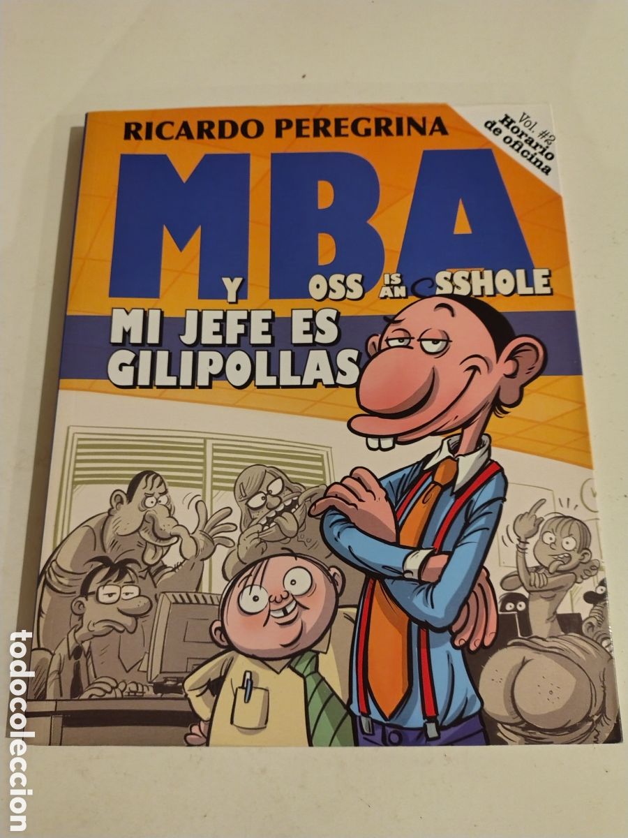 C&oacute;mics: MI JEFE ES GILIPOLLAS MBA Ricardo Peregrina ( 2021 ) 142 PAGINAS HORARIO DE OFICINA VOL 2