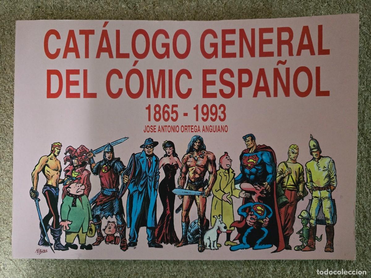 C&oacute;mics: Catalogo General del Comic Espa&ntilde;ol 1865-1993.Jose Antonio Ortega.El Boletin