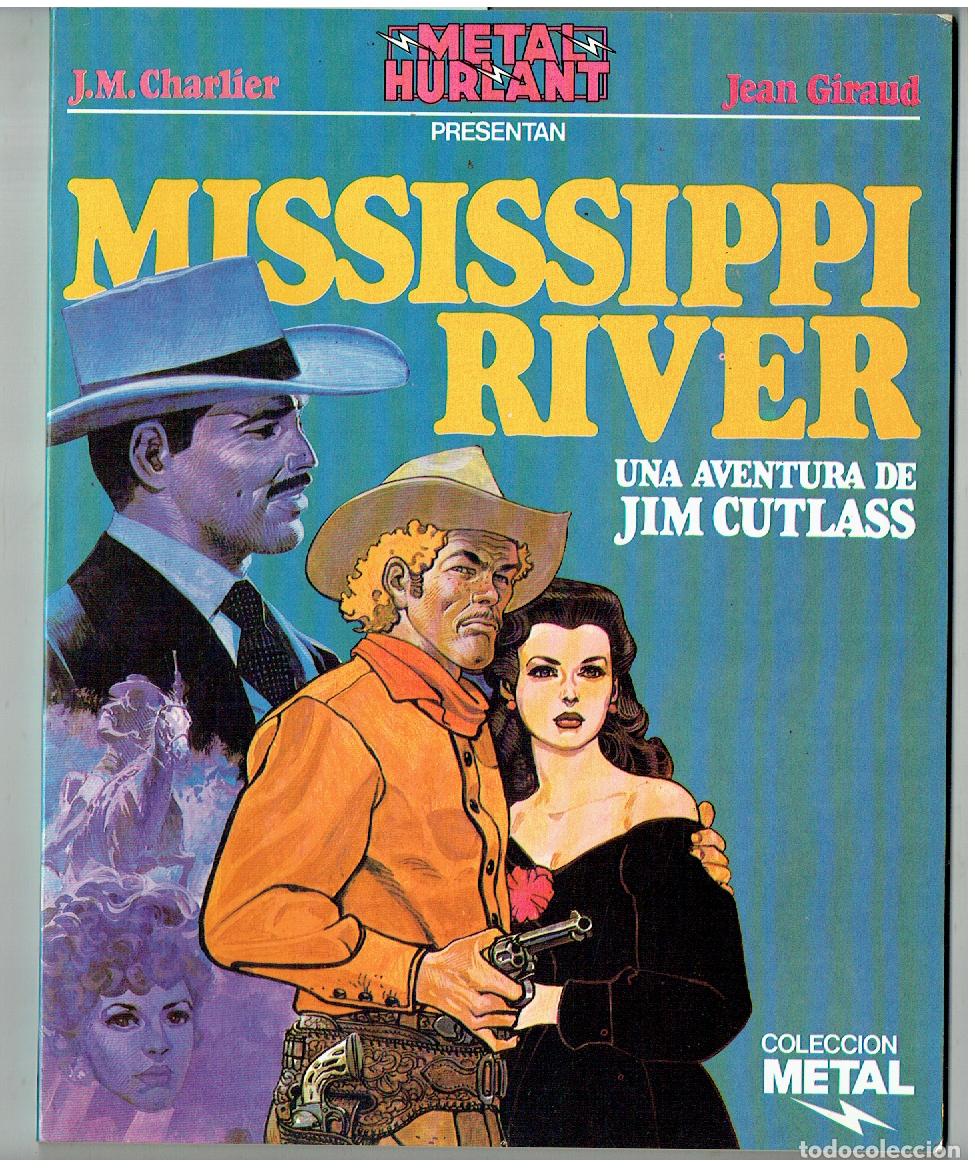 C&oacute;mics: METAL HURLANT. N&ordm; 1. MISSISSIPPI RIVER. AVENTURA DE JIM CUTTLASS. METAL, 1980 (B/A13 RUM)